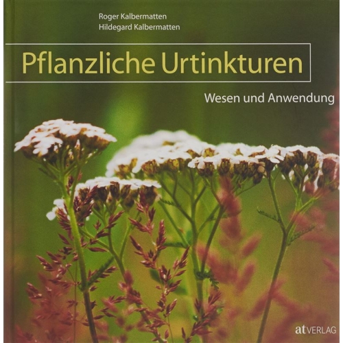 Ceres Buch Pflanzliche Urtinkt Wesen und Anwendung buy online